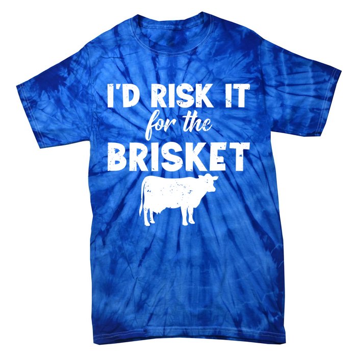 Funny Vintage Smoke Brisket Id Risk It For The Brisket Funny Gift Tie-Dye T-Shirt