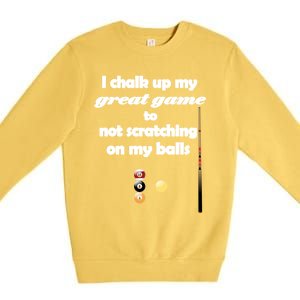 Funny Vulgar Scratching Balls Scratch Pool Billiards Pun Great Gift Premium Crewneck Sweatshirt