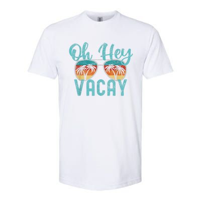 Family Vacation Summer Vacation Trip Oh Hey Vacay Cute Gift Softstyle CVC T-Shirt