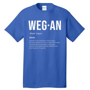 Funny Vegan Saying Quote Veganism Gift Wegan Definition Meaningful Gift Tall T-Shirt