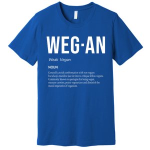 Funny Vegan Saying Quote Veganism Gift Wegan Definition Meaningful Gift Premium T-Shirt