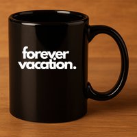 Forever Vacation Summer Break 11oz C Handle Ceramic Mug