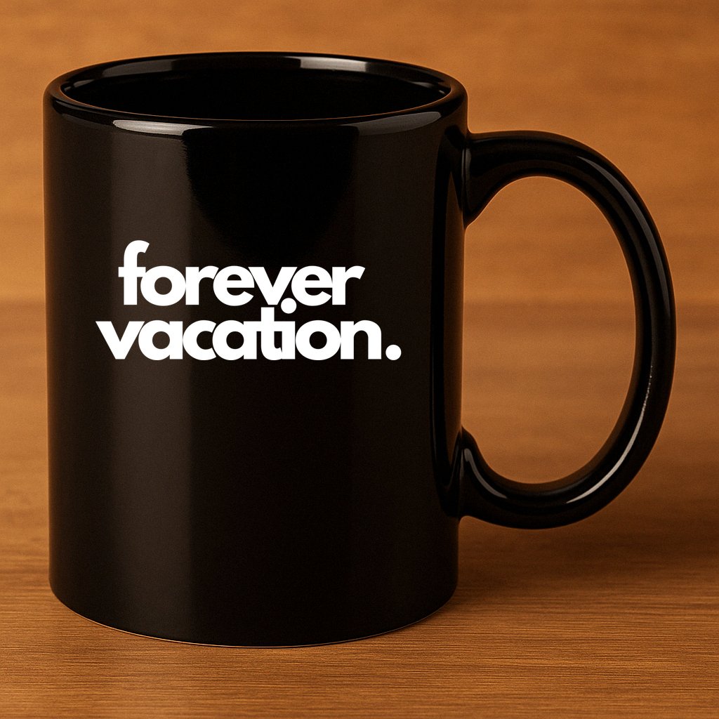Forever Vacation Summer Break 11oz C Handle Ceramic Mug