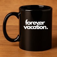 Forever Vacation Summer Break 11oz C Handle Ceramic Mug