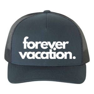 Forever Vacation Summer Break Yupoong Adult 5-Panel Trucker Hat