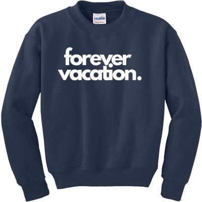 Forever Vacation Summer Break Kids Sweatshirt