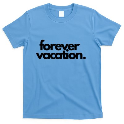 Forever Vacation Summer Break T-Shirt