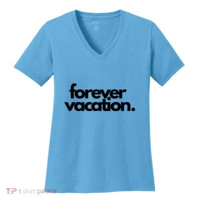 Forever Vacation Summer Break Women's V-Neck T-Shirt