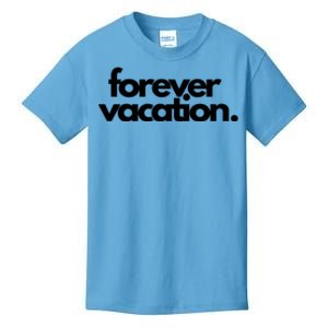 Forever Vacation Summer Break Kids T-Shirt