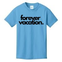 Forever Vacation Summer Break Kids T-Shirt