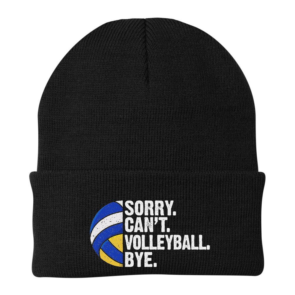 Funny Volleyball Sorry Cant Volleyball Bye Volleyball Lover Beanie