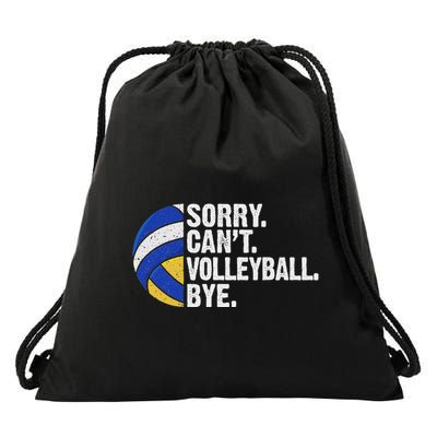 Funny Volleyball Sorry Cant Volleyball Bye Volleyball Lover Drawstring Bag