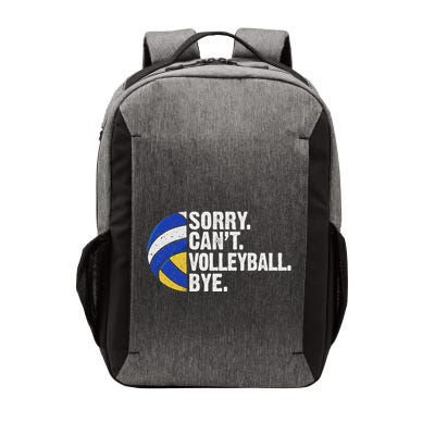 Funny Volleyball Sorry Cant Volleyball Bye Volleyball Lover Vector Backpack
