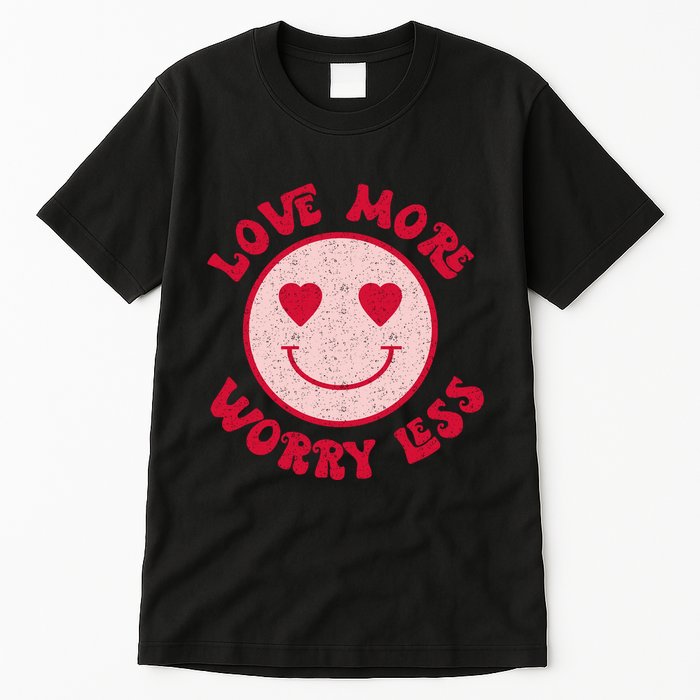 Funny Valentine Shirt Love More Worry Less Smile Face Meme Tall T-Shirt