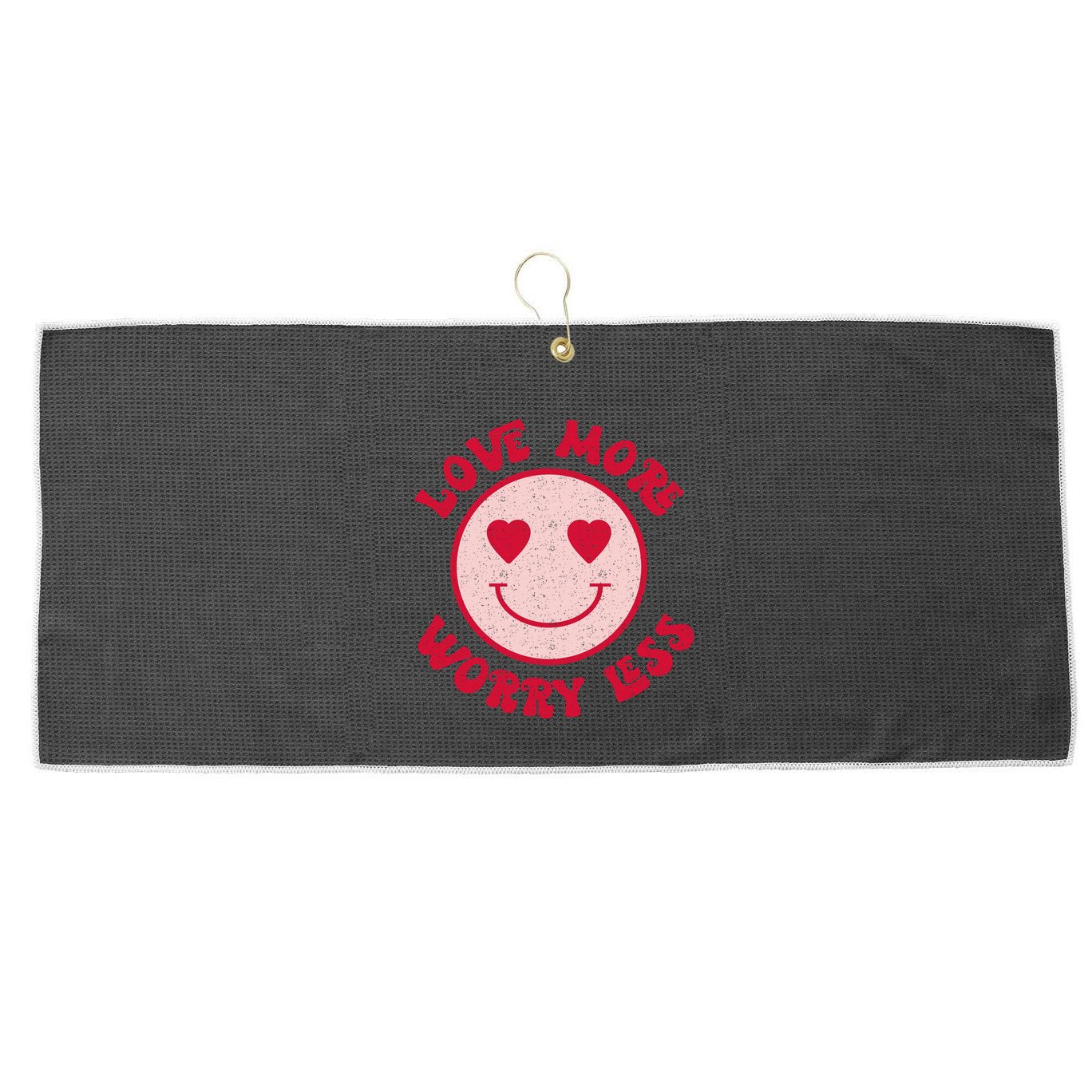 Funny Valentine Shirt Love More Worry Less Smile Face Meme Large Microfiber Waffle Golf Towel