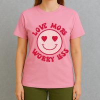 Funny Valentine Shirt Love More Worry Less Smile Face Meme T-Shirt