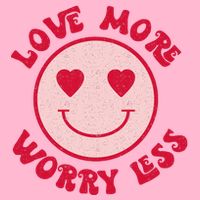 Funny Valentine Shirt Love More Worry Less Smile Face Meme T-Shirt