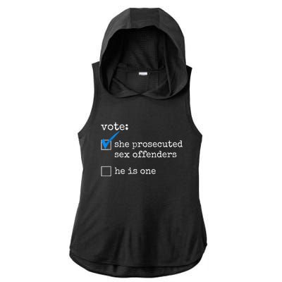 Funny Vote She Prosecuted Sex Offenders He Is One Ladies PosiCharge Tri-Blend Wicking Draft Hoodie Tank