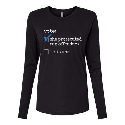 Funny Vote She Prosecuted Sex Offenders He Is One Womens Cotton Relaxed Long Sleeve T-Shirt