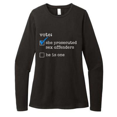 Funny Vote She Prosecuted Sex Offenders He Is One Womens CVC Long Sleeve Shirt