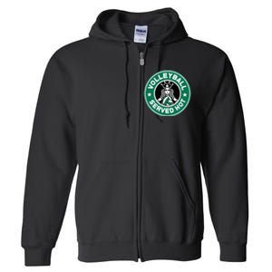 Funny Volleyball Served Hot Perfect Players Full Zip Hoodie