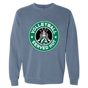 Funny Volleyball Served Hot Perfect Players Garment-Dyed Sweatshirt