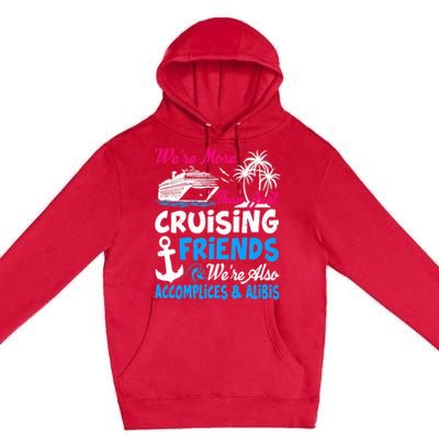 Funny Vacations Summer We're More Than Just Cruising Friends Premium Pullover Hoodie