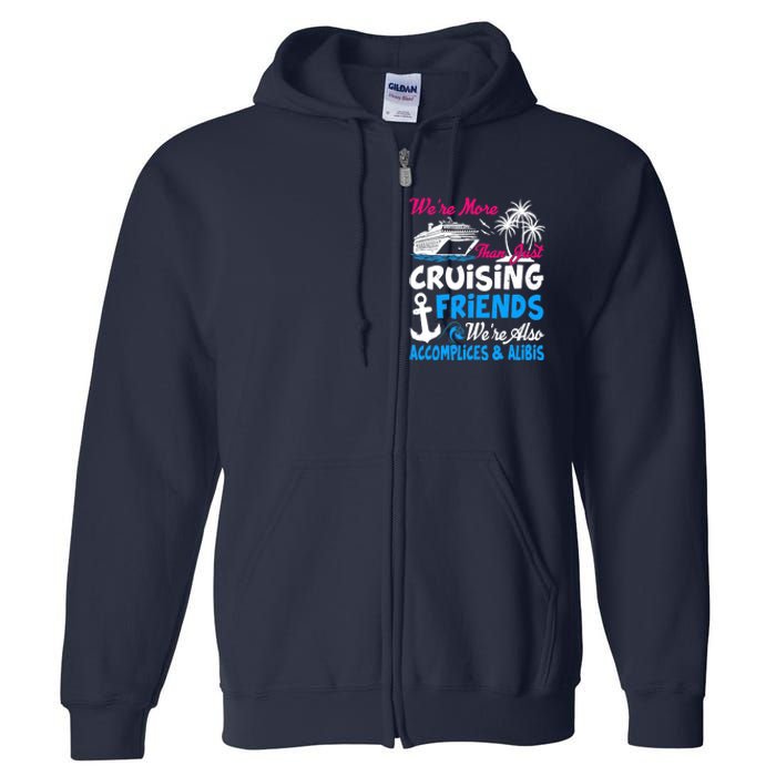 Funny Vacations Summer We're More Than Just Cruising Friends Full Zip Hoodie