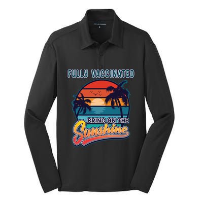 Fully Vaccinated Summer Bring On The Sunshine Pro Vaccine Gift Silk Touch Performance Long Sleeve Polo