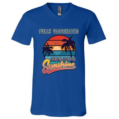 Fully Vaccinated Summer Bring On The Sunshine Pro Vaccine Gift V-Neck T-Shirt