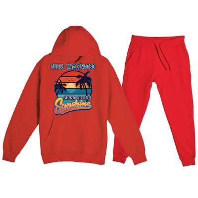 Fully Vaccinated Summer Bring On The Sunshine Pro Vaccine Gift Premium Hooded Sweatsuit Set