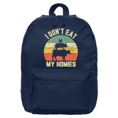 Funny Vegan Shirts I Dont Eat My Homies Vegetarian Vegan 16 in Basic Backpack