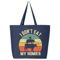 Funny Vegan Shirts I Dont Eat My Homies Vegetarian Vegan 25L Jumbo Tote