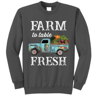 Farm Vegetables Truck Farm To Table Fresh Tall Sweatshirt