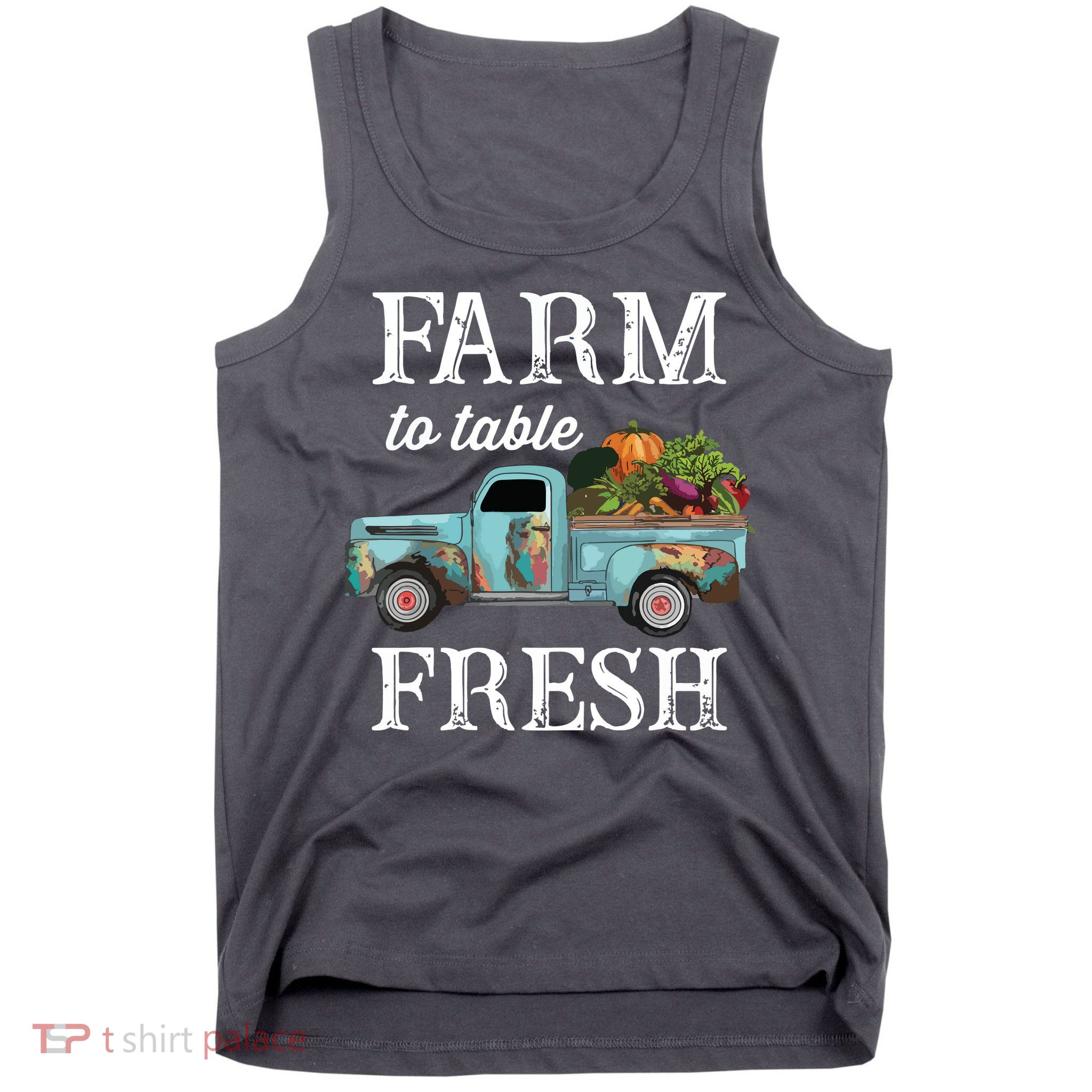 Farm Vegetables Truck Farm To Table Fresh Tank Top