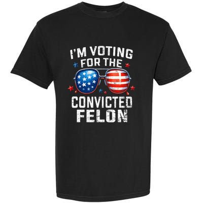 Funny Voting Trump 2024 IM Voting For The Convicted Felon Garment-Dyed Heavyweight T-Shirt