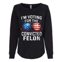 Funny Voting Trump 2024 IM Voting For The Convicted Felon Womens California Wash Sweatshirt