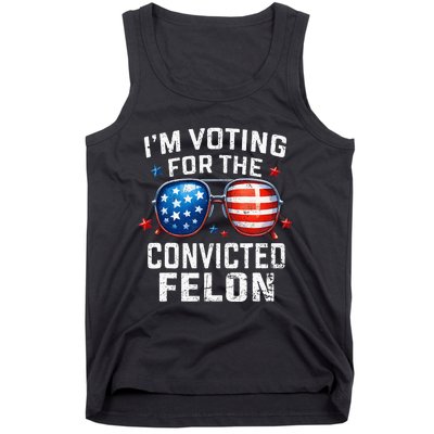 Funny Voting Trump 2024 IM Voting For The Convicted Felon Tank Top