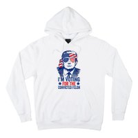 Funny Voting Trump 2024 IM Voting For The Convicted Felon Hoodie