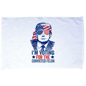 Funny Voting Trump 2024 IM Voting For The Convicted Felon Microfiber Hand Towel