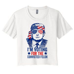 Funny Voting Trump 2024 IM Voting For The Convicted Felon Women's Crop Top Tee