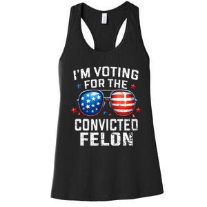 Funny Voting Trump 2024 IM Voting For The Convicted Felon Women's Racerback Tank