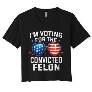 Funny Voting Trump 2024 IM Voting For The Convicted Felon Women's Crop Top Tee