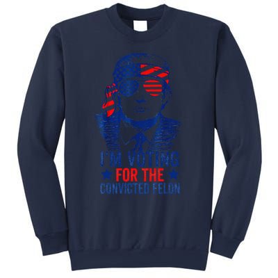 Funny Voting Trump 2024 IM Voting For The Convicted Felon Sweatshirt