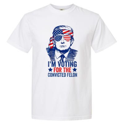 Funny Voting Trump 2024 IM Voting For The Convicted Felon Garment-Dyed Heavyweight T-Shirt