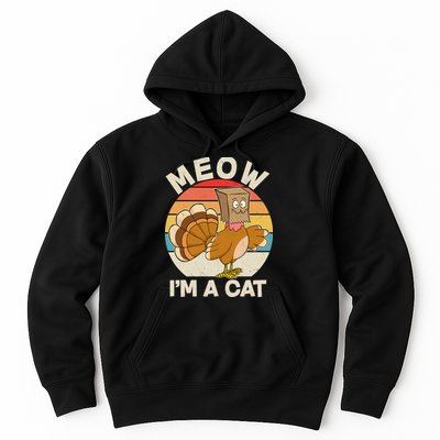 Funny Vintage Thanksgiving Turkey Meow I'm A Cat Hoodie