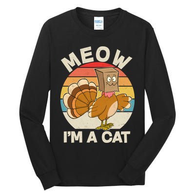 Funny Vintage Thanksgiving Turkey Meow I'm A Cat Tall Long Sleeve T-Shirt