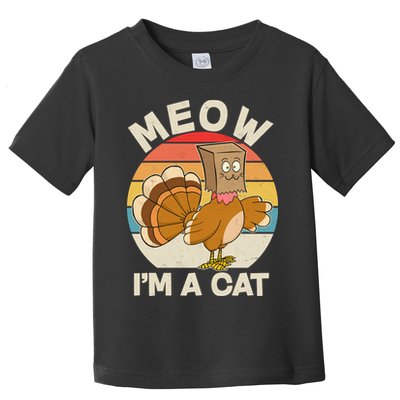 Funny Vintage Thanksgiving Turkey Meow I'm A Cat Toddler T-Shirt