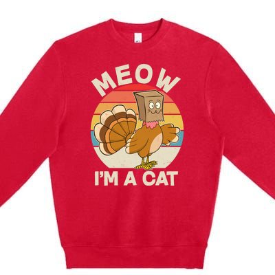 Funny Vintage Thanksgiving Turkey Meow I'm A Cat Premium Crewneck Sweatshirt