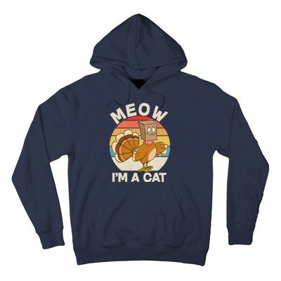 Funny Vintage Thanksgiving Turkey Meow I'm A Cat Hoodie